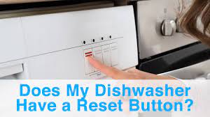 does my dishwasher have a reset on