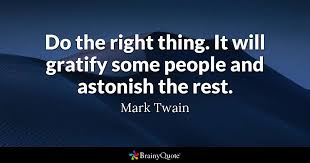 Mark twain on common sense: Mark Twain Quotes On Time And Forgiveness Mark Twain Do The Right Thing It Will Gratify Some Dogtrainingobedienceschool Com