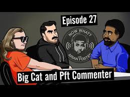 bigcat and pftcommenter pardon my take