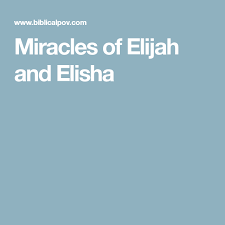 Miracles Of Elijah And Elisha Word Of God God Sunday School