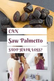 .living with hair loss, cosmetic concealments, whether to take the plunge and shave your head, and how your treatment progress or shaved head or hairstyle looks. Can Saw Palmetto Stop Hair Loss Superfoodliving Com Treat Hair Loss Hair Loss Biotin For Hair Loss
