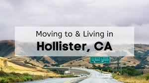 moving to hollister ca