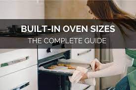 built in oven sizes the complete