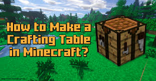 how to make a crafting table in