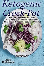 This cooked on low from 915am to about 630pm, but really was ready about an hour before. Ketogenic Crock Pot The Low Carb Diet Guide With More Than 45 Delectable Recipes And Meal Plan To Lower Cholesterol Amp Burn Fat Buy Online In Guyana At Guyana Desertcart Com Productid 58568386