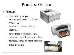 The output quality, or resolution. 10 24 Output Printers Types Of Printers Laser Inkjet Dot Matrix Printers Other Types Plotters Label Printers Digital Presses Photo Printers Electrostatic Ppt Video Online Download