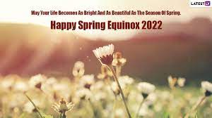 Spring Equinox 2022 Greetings & Happy ...