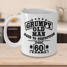 funny 60th birthday gift for men grumpy