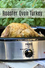 roaster oven turkey around my family