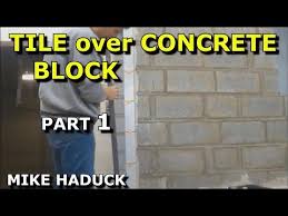 Tile Over Blockwork Mike Haduck You