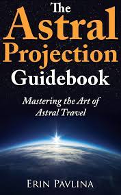 the astral projection guidebook