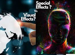 special effects vs visual effects what