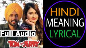 Hindi Meaning Lyrical | Tom And Jerry Satbir Aujla | Full Audio