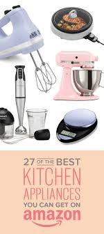 27 of the best kitchen appliances you