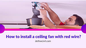 install a ceiling fan with red wire