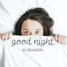 how to say good night in spanish 10