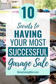 10 Tips For Having A Successful Garage Sale Money Saving Mom