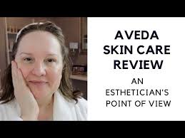 aveda skin care review first