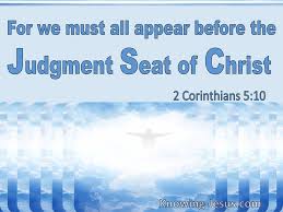 2 corinthians 5 10 for we must all