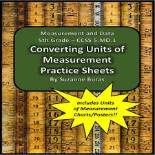 Converting Units Of Measurement Practice Sheets And Charts Ccss 5 Md A 1