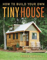 Tiny House By Roger Marshall