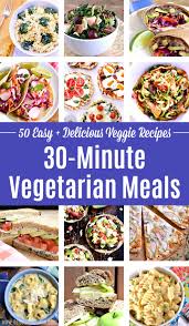 50 easy 30 minute vegetarian meals