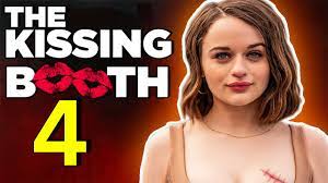 the kissing booth 4 trailer release