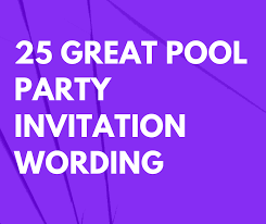 pool party invitation wording exles