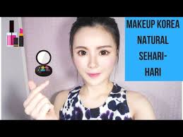 makeup natural sehari hari ala korea