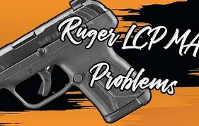 mastering ruger lcp max problems your
