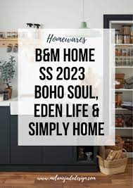 introducing bm home 2023 calming boho