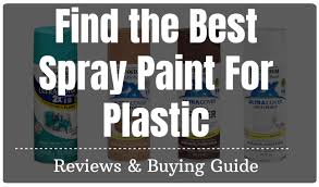 best spray paint for plastic reviews