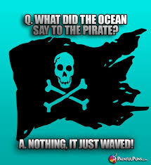 Pirate Jokes, High Seas Puns, Marauder Humor 2 | PainfulPuns.com