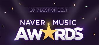 Naver Music Awards Announces Best Songs And Artists Of 2017