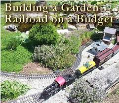 Building A Garden Railroad On A Budget
