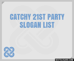 100 catchy 21st party slogans 2023