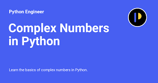 Complex Numbers In Python Python Engineer