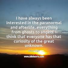 I have always been interested in the paranormal and afterlife, everything  from - IdleHearts