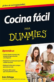Descarga cualquier libro totalmente gratis en formatos pdf. Leer Cocina Facil Para Dummies De Ines Ortega Libro Completo Online Gratis
