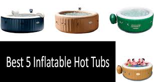 Top 5 Best Inflatable Hot Tubs In 2019 From 300 420