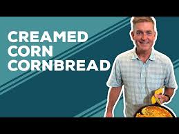 creamed corn cornbread recipe