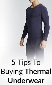 Mans Guide To Buying Thermal Underwear 5 Points To