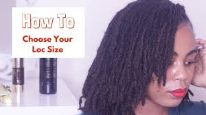 How To Choose Your Loc Size Length Check Small Traditional Locs