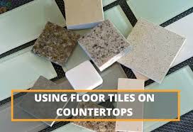 can you use floor tiles on countertops