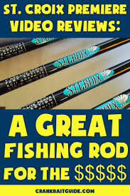 St Croix Premier Crankbait Rod Reviews Fishing Tips