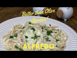 better than olive garden alfredo you