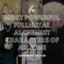 most powerful fullmetal alchemist