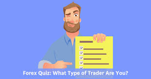 Forex Quiz What Type Of Trader Are You
