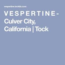 V E S P E R T I N E Culver City California Tock La