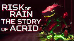 Risk of Rain - The Story of Acrid - YouTube